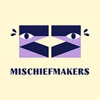 Mischief Makers