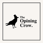 The Opining Crow