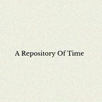 A Repository Of Time