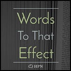 Words To That Effect Podcast