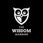 The Wisdom Warrior - Your Manifesting Friend