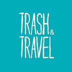 Trash and Travel