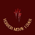 Horror Movie Lover