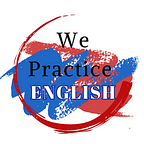 We Practice English