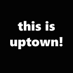 This Is Uptown 46