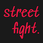 Streetfight Research