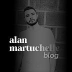 Alan Martuchelle Blog