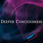 Deeper Consciousness