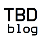 TBD Blog