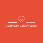 Healthcare Career Groove
