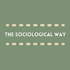 The Sociological Way