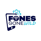 Fones Gone Wild