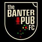 The Banter Pub FC