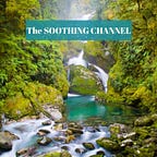 The Soothing Channel