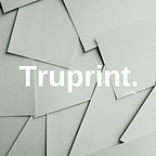 Truprint.