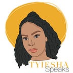 Tyiesha Speaks