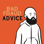 Brian | Bad Fraud Advice