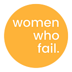 Women Who Fail