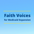Faith Voices for Medicaid Expansion