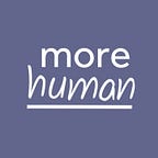 More Human