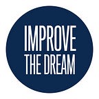 Improve The Dream