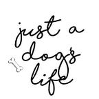 Just A Dogs Life Worldwide
