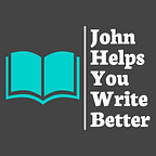 John Helps You Write Better