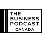 The Business Podcast Canada