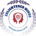 ENLIGHTENED MINDS- Inspiring Excellence