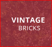 VINTAGE BRICKS