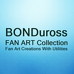BONDuross Fan Art Collection