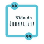 Vida de Jornalista