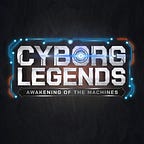 Cyborg Legends