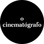 o cinematógrafo