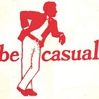 be casual