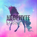 The Neophyte Marketer