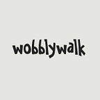 WobblyWalk