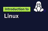 An Introduction to Linux Operating System