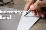 Understanding the Essentials of an Indemnity Bond and Its Purpose