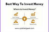 Best Way To Invest Money