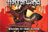 READ/DOWNLOAD*^ Welcome to Camp Slither (Goosebumps Horrorland) FULL BOOK PDF & FULL AUDIOBOOK