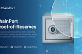 ChainPort Introduces Proof-of-Reserves