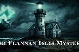 The Flannan Isles Disappearance — Haunted Places