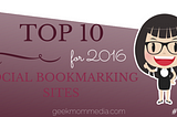 Top 10 Social Bookmarking Sites for 2016