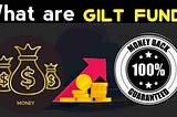 What is Gilt Funds Full Explained With Examples
