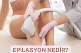 Epilasyon Nedir?