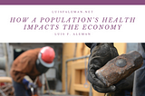 How a Population’s Health Impacts an Economy