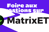 Foire aux questions sur MatrixETF et pourquoi vous devriez faire confiance au projet