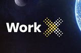 Work X: An open and free marketplace for work