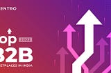20 Top & Upcoming B2B Online Marketplaces In India 2022